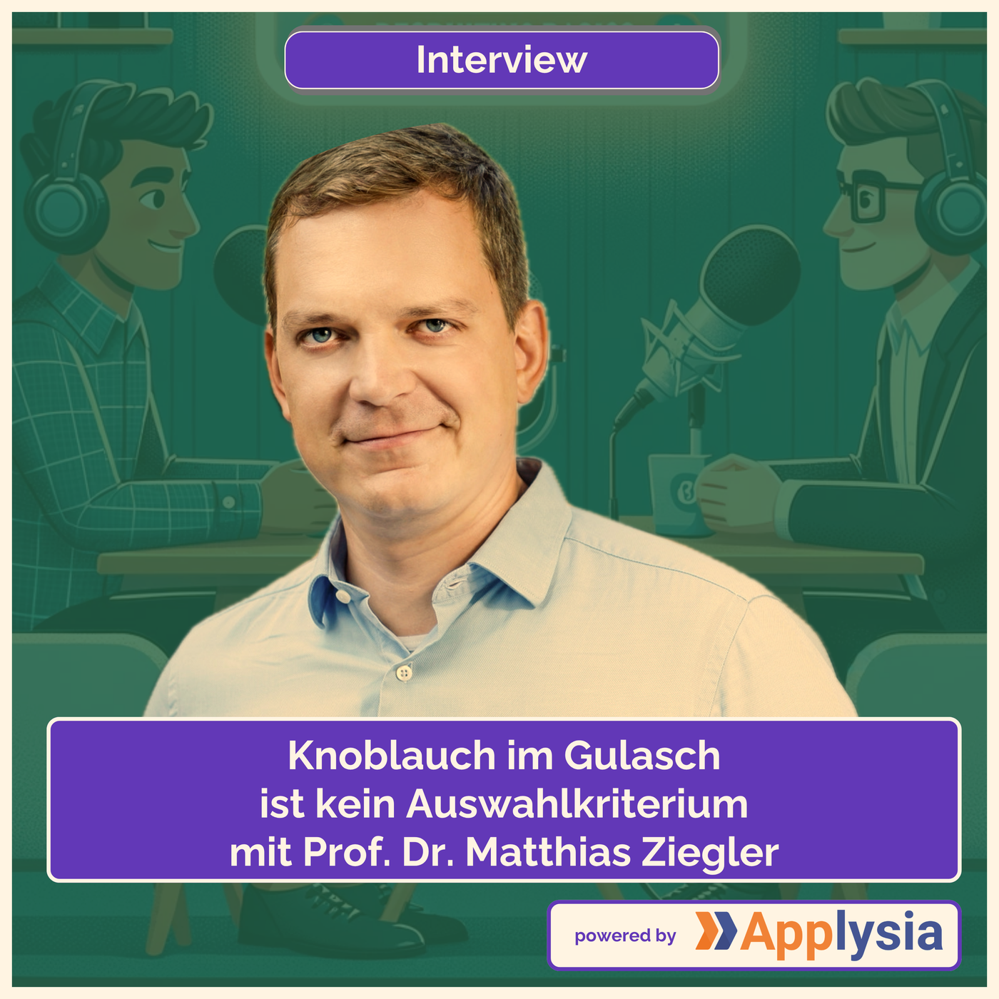 Knoblauch im Gulasch ist kein Auswahlkriterium - mit Prof. Dr. Matthias Ziegler