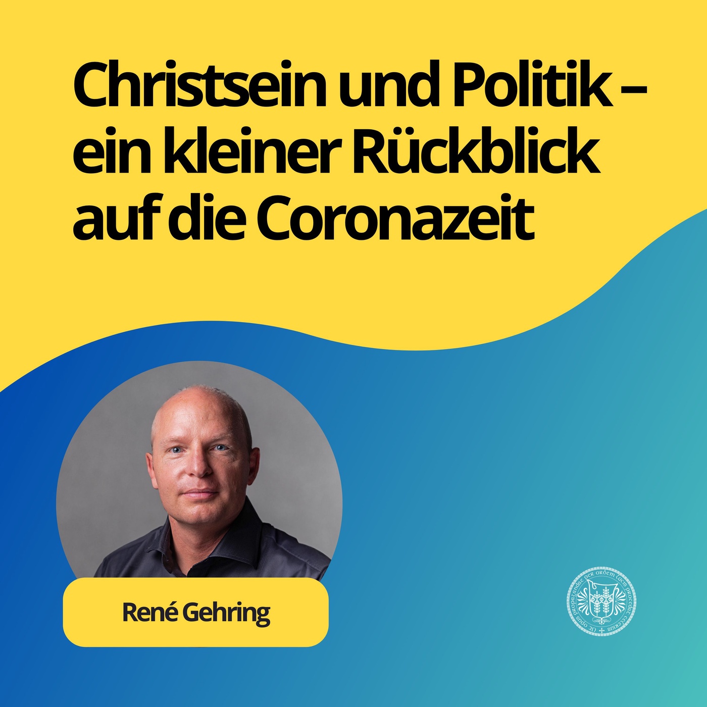 René Gehring: Christsein und Politik – ein kleiner Rückblick auf die Coronazeit