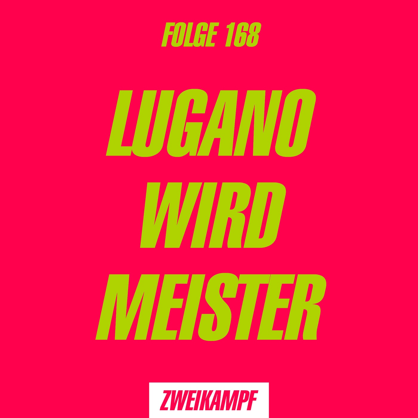 Folge 168: Lugano wird Meister