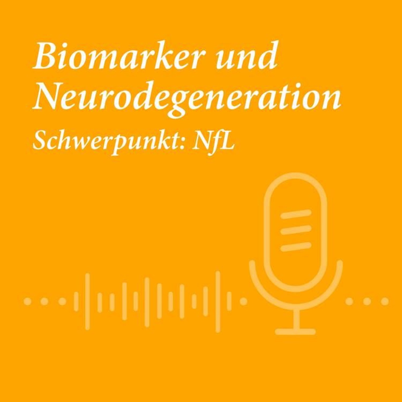 Biomarker und Neurodegeneration, Schwerpunkt NfL | Roche Nervennahrung Podcast 004