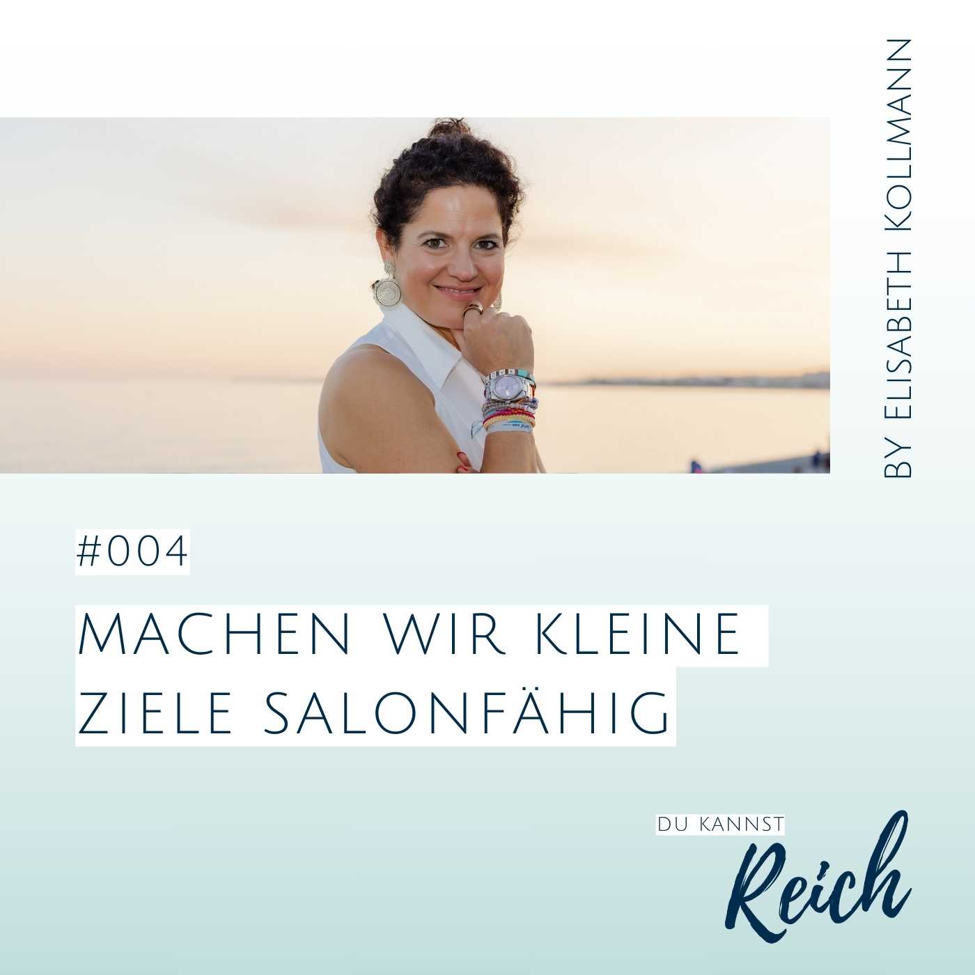 #4 Machen wir kleine Ziele salonfähig