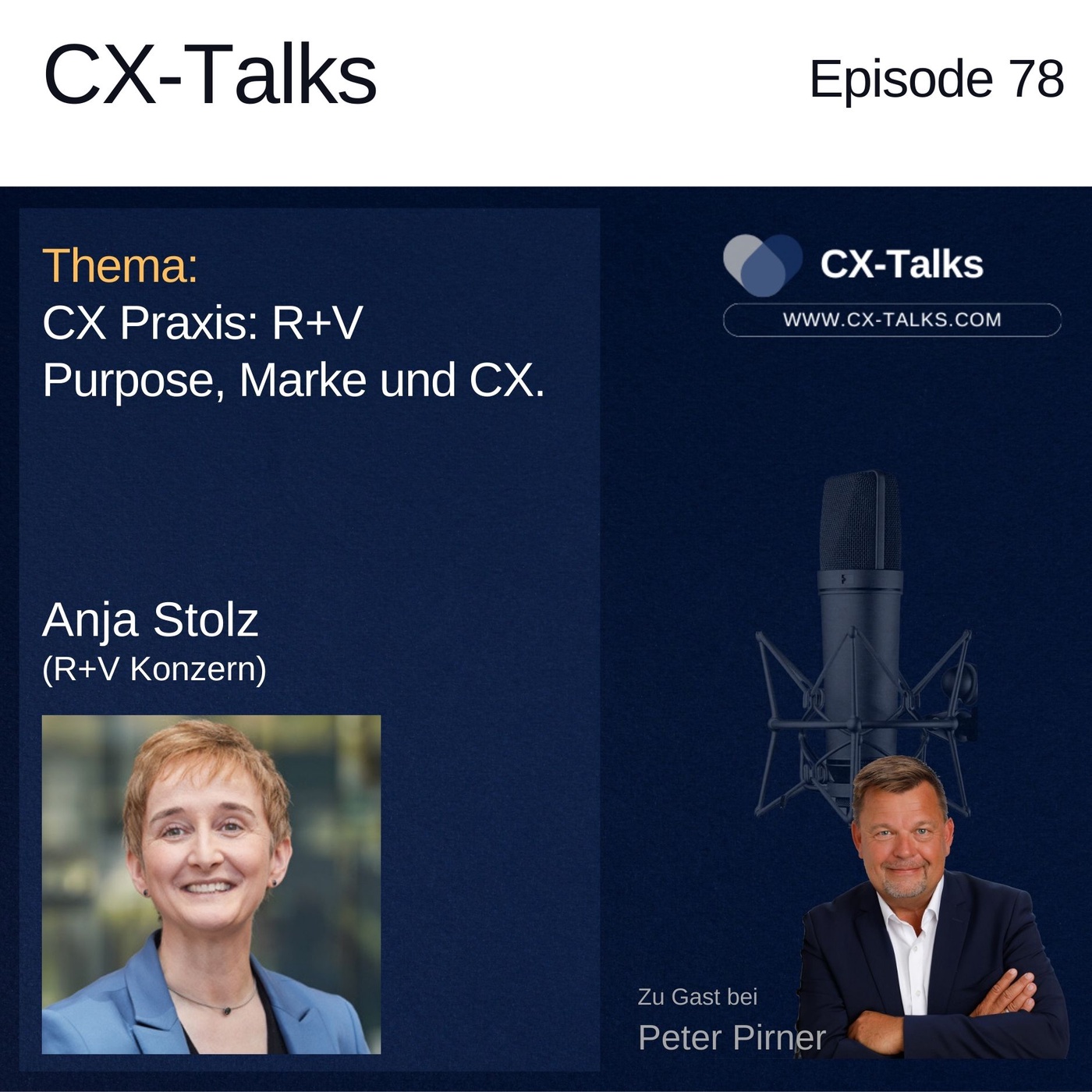 #78 CX Praxis: R+V Versicherung - Purpose, Marke und CX. Anja Stolz (R+V) bei Peter Pirner