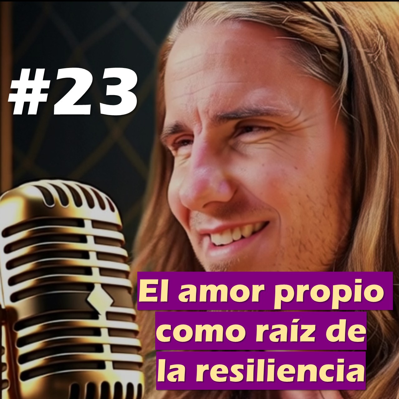 🎙️#23 El amor propio como raíz de la resiliencia  - MARIANO MENÉNDEZ PODCAST