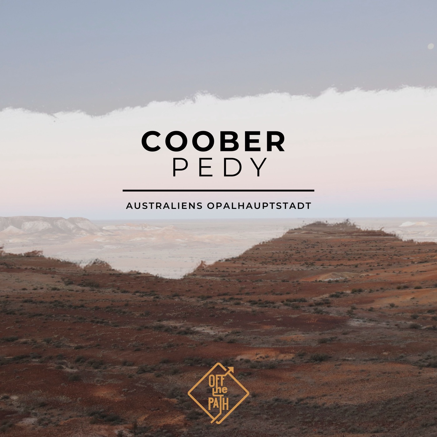 Die unterirdische Stadt Coober Pedy: Australiens Opalhauptstadt