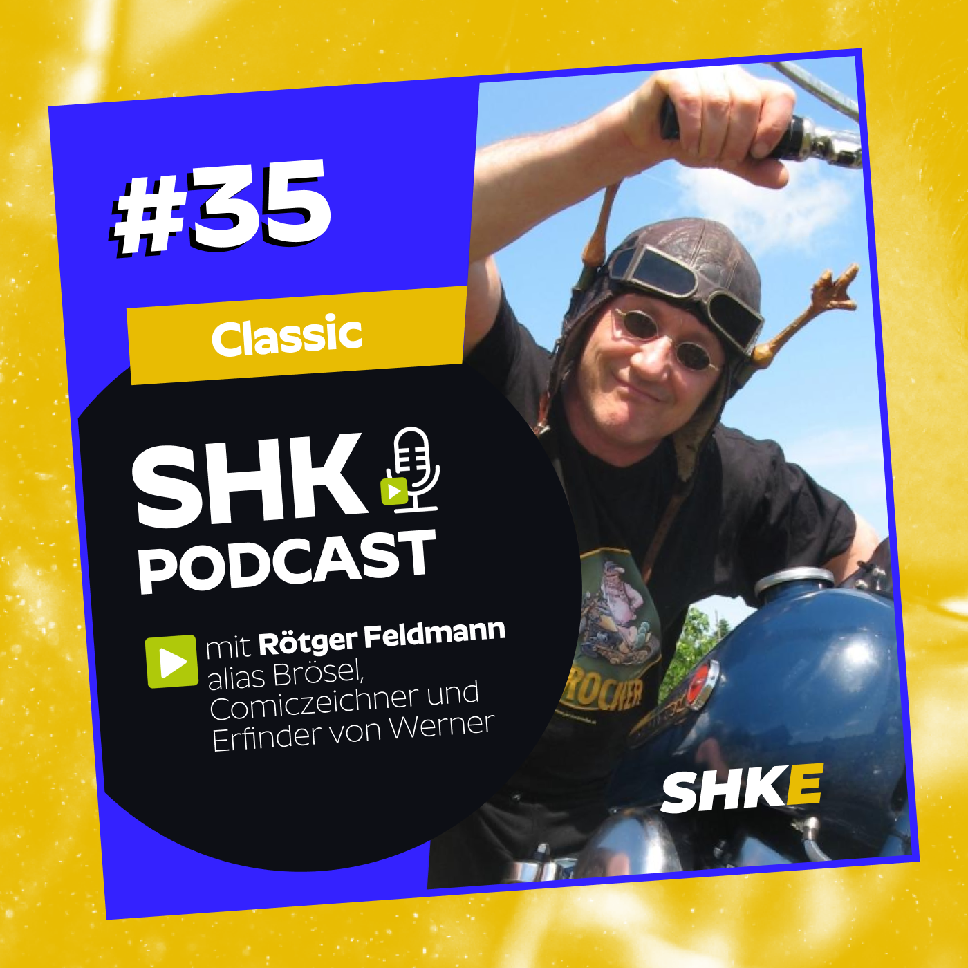 SHK Podcast Classic - Wir bringen eine alte Folge zurück: RÖTGER FELDMANN 