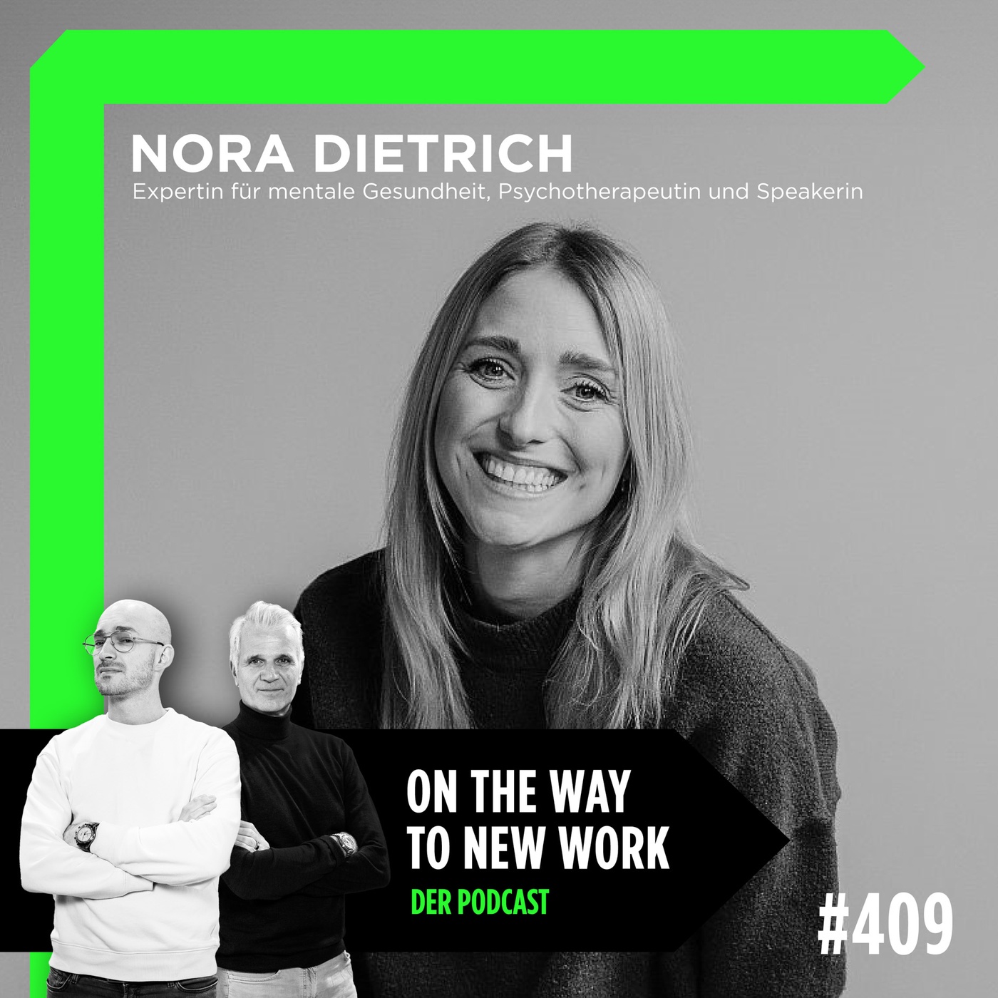 #409 Nora Dietrich | Mental Health Expert | New Work & Gesunde Organisation | Psychotherapeutin | Co-Autorin & Speakerin