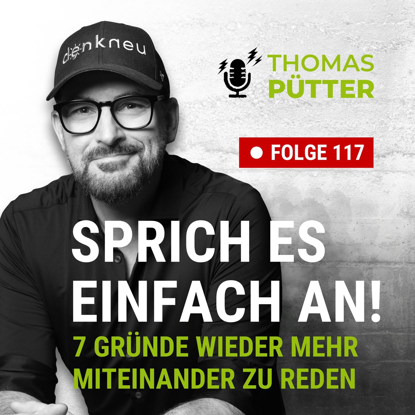 (117) Sprich es einfach an: 7 Gründe, wieder mehr miteinander zu reden!