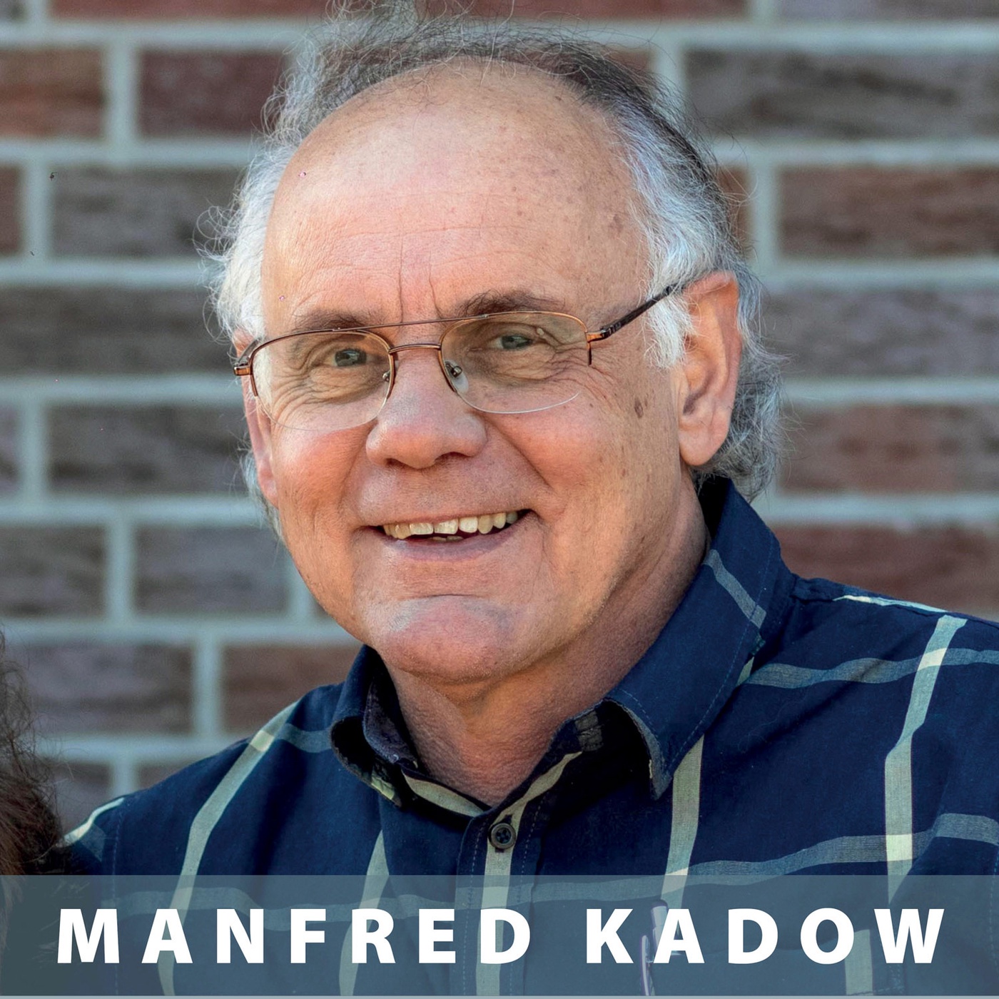Eine lebensverändernde Begegnung – Manfred Kadow