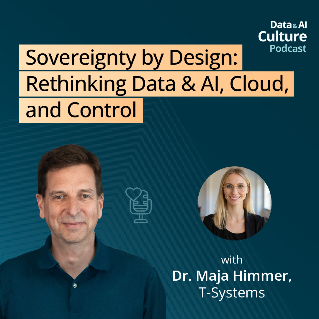 Sovereignty by Design: Rethinking Data & AI, Cloud, and Control – with Dr. Maja Himmer, T-Systems