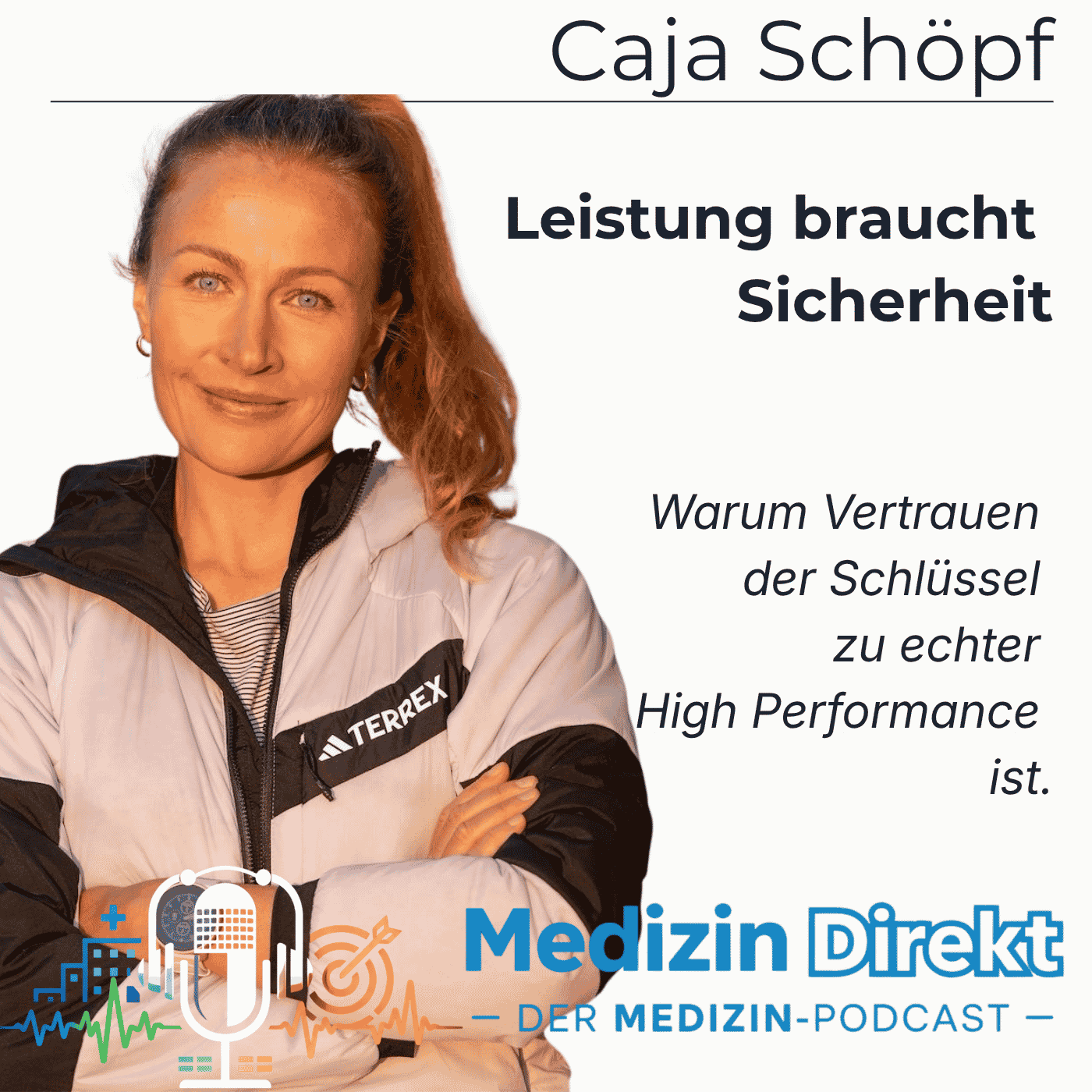 Leistung braucht Sicherheit – Warum Vertrauen Grundlage für Gesundheit, Erfolg und High Performance ist mit Caja Schöpf