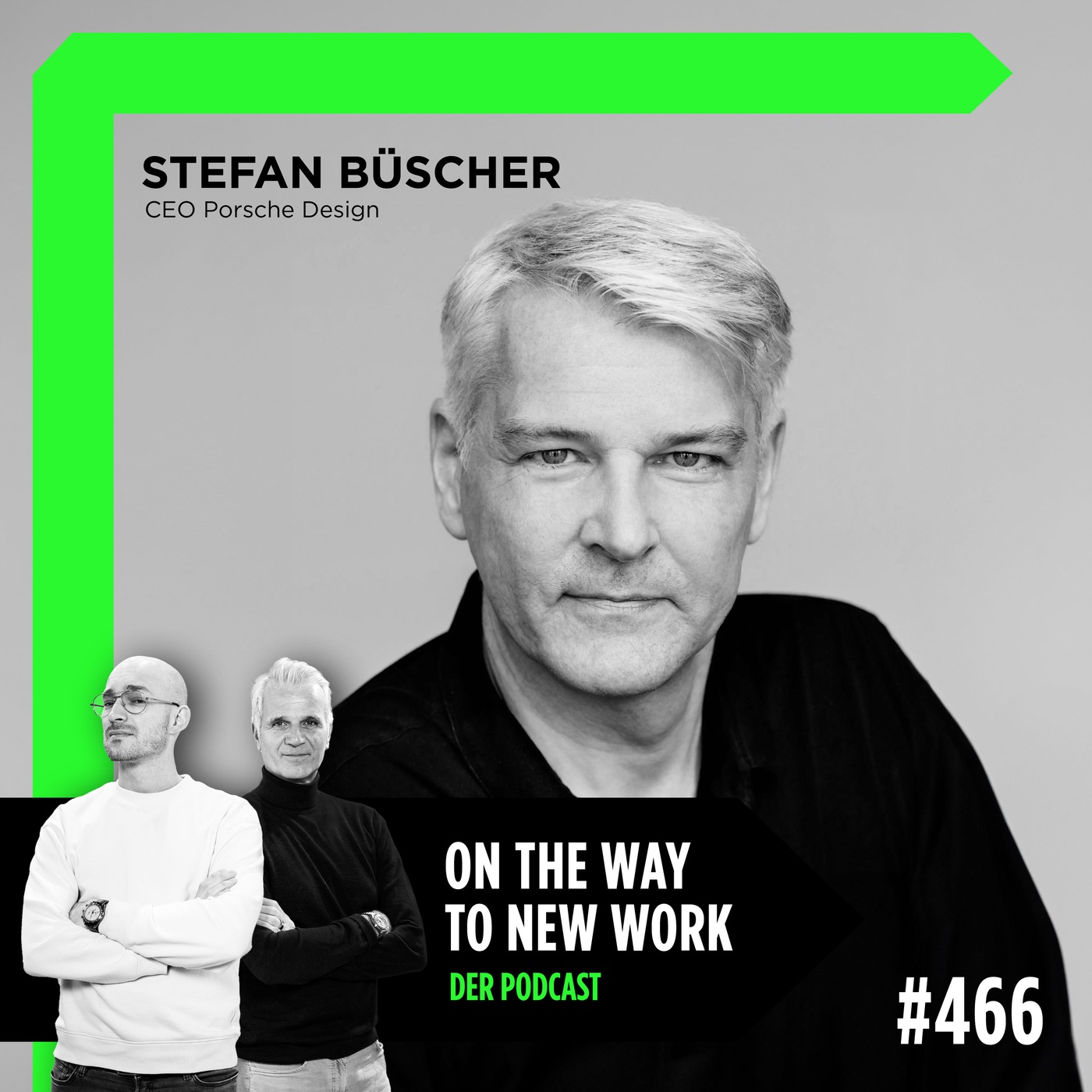 #466 Stefan Büscher | CEO Porsche Design