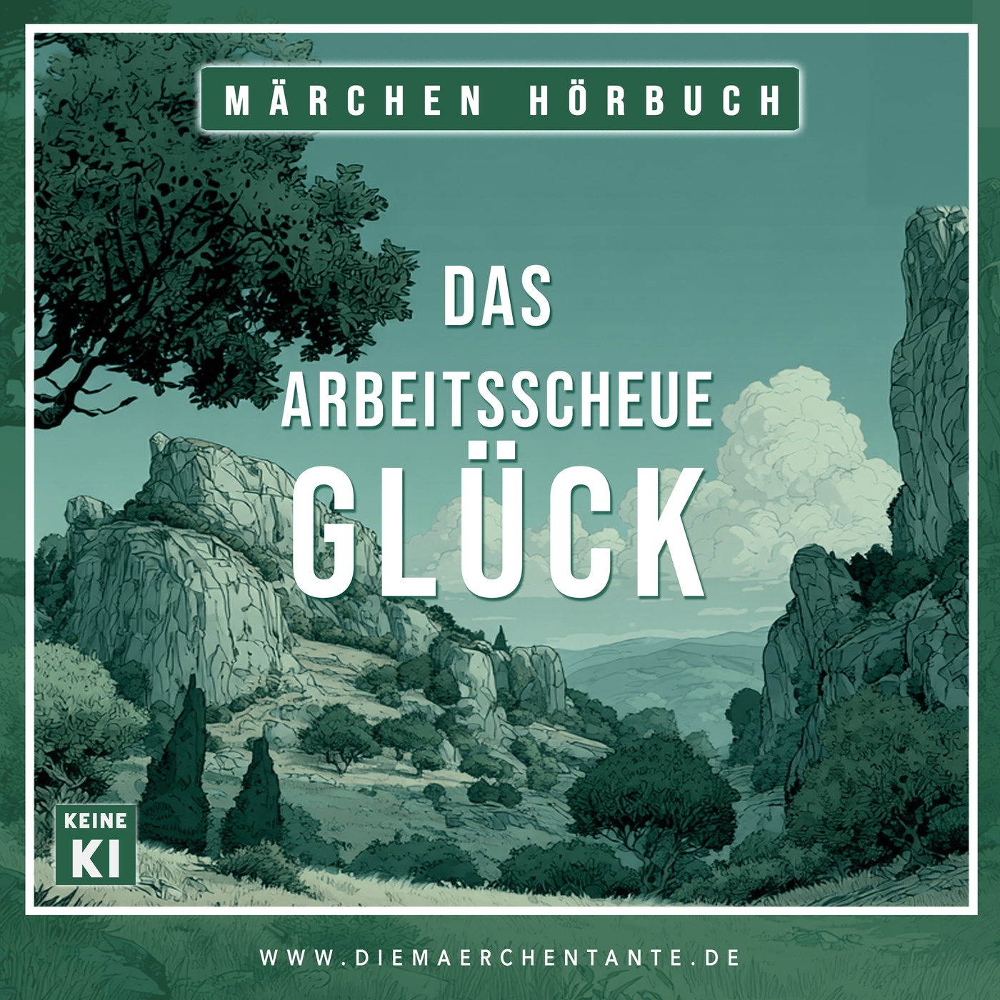 Das arbeitscheue Glück, Neuauflage (nur Märchen) 