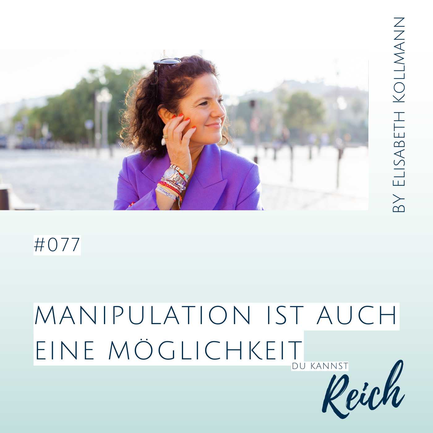 #77 Manipulation ist auch eine Möglichkeit