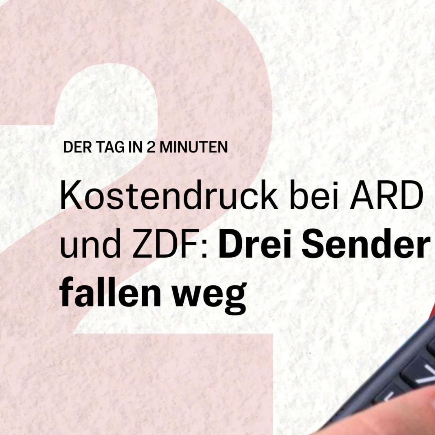 Kostendruck bei ARD und ZDF: Drei Sender fallen weg | Der Tag in 2 Minuten