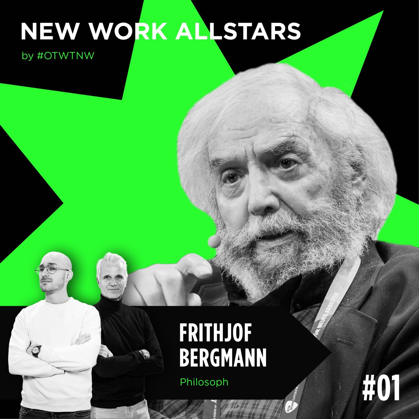 #01 Frithjof Bergmann | New Work Allstars by OTWTNW | Philosoph und Begründer der New Work Bewegung