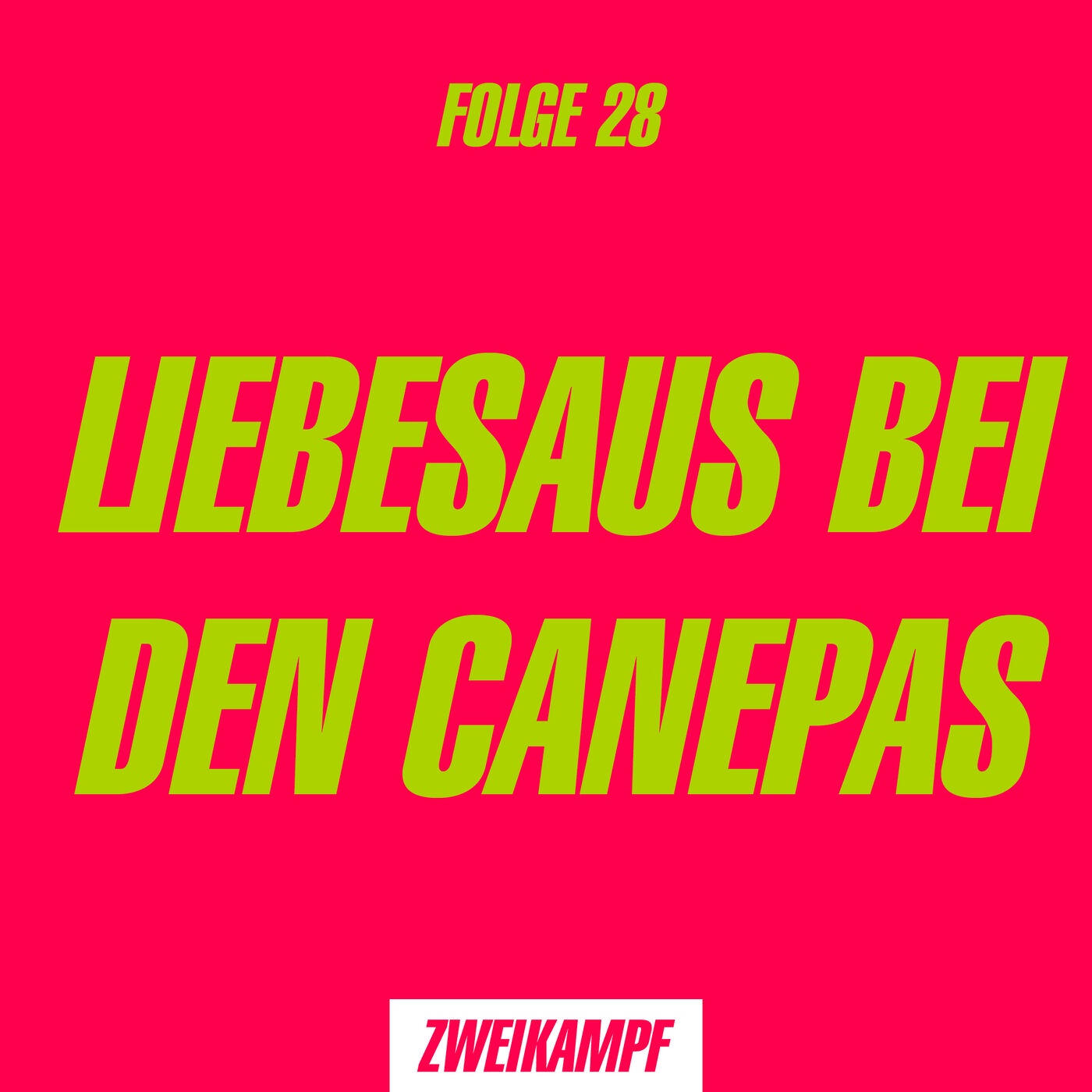 Folge 28: Liebesaus bei den Canepas