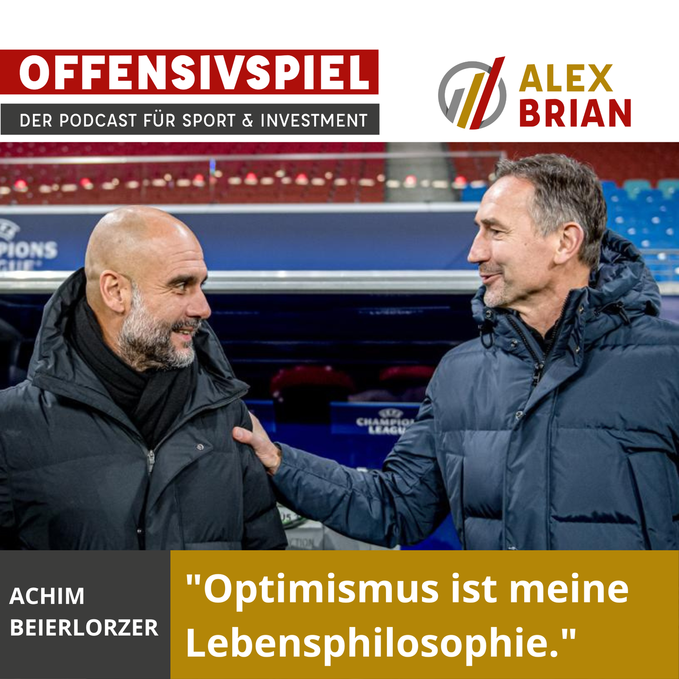 #77 Teil 2: Mit Optimismus, Dankbarkeit und Überzeugung bis in die Champions League – Die Geschichte von Achim Beierlorzer