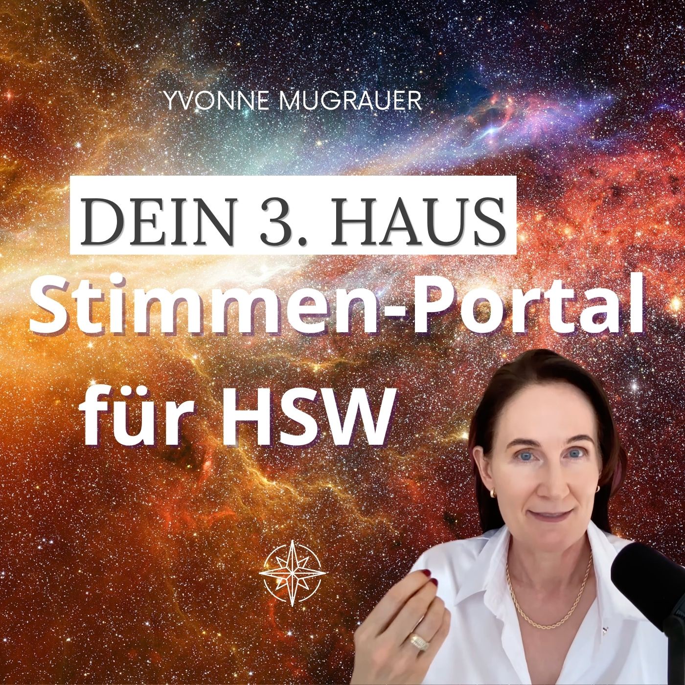 Dein 3. Haus  – der Durchbruch deiner wahren Stimme als HSW