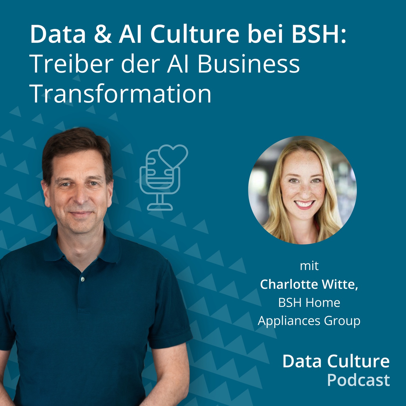 Data & AI Culture bei BSH: Treiber der AI Business Transformation – mit Charlotte Witte, BSH Home Appliances