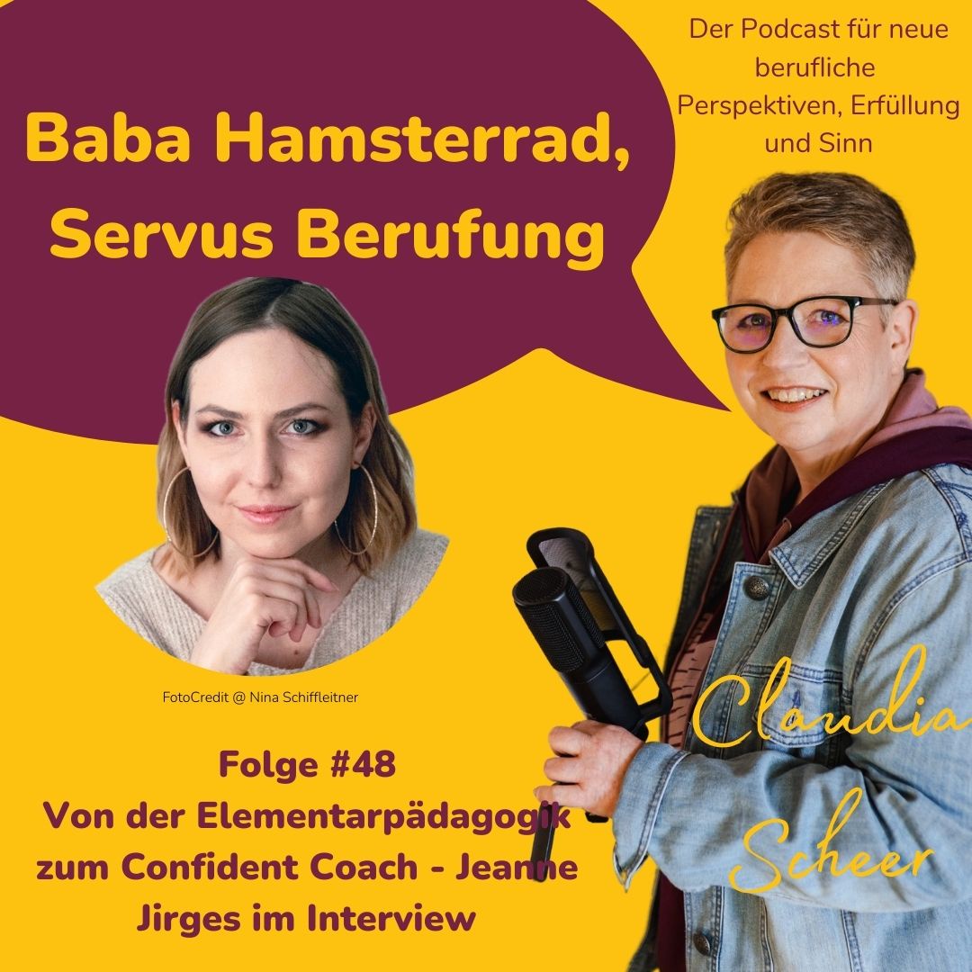 Folge 48 - Von der Elementarpädagogik zum Confident Coach - Jeanne Jirges im Interview