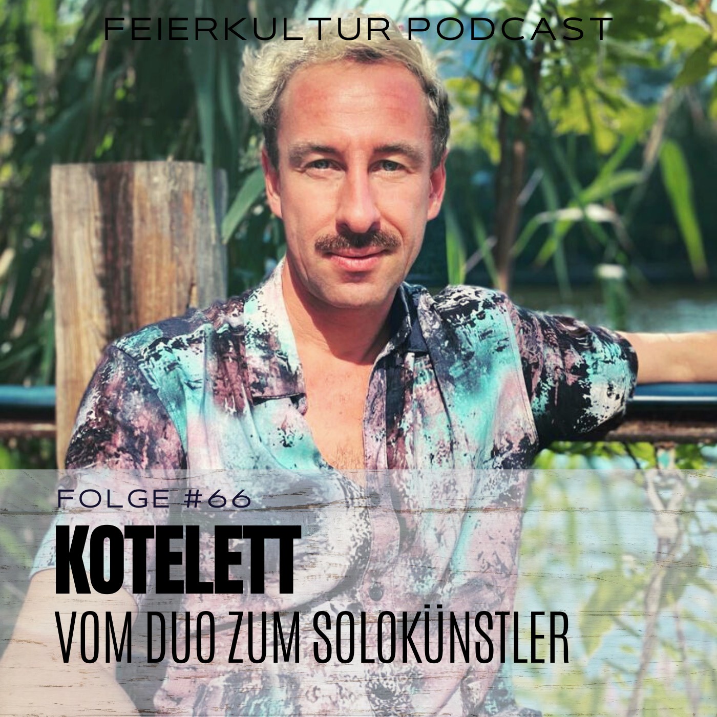 #66 - Kotelett - vom Duo zum Solo-Künstler