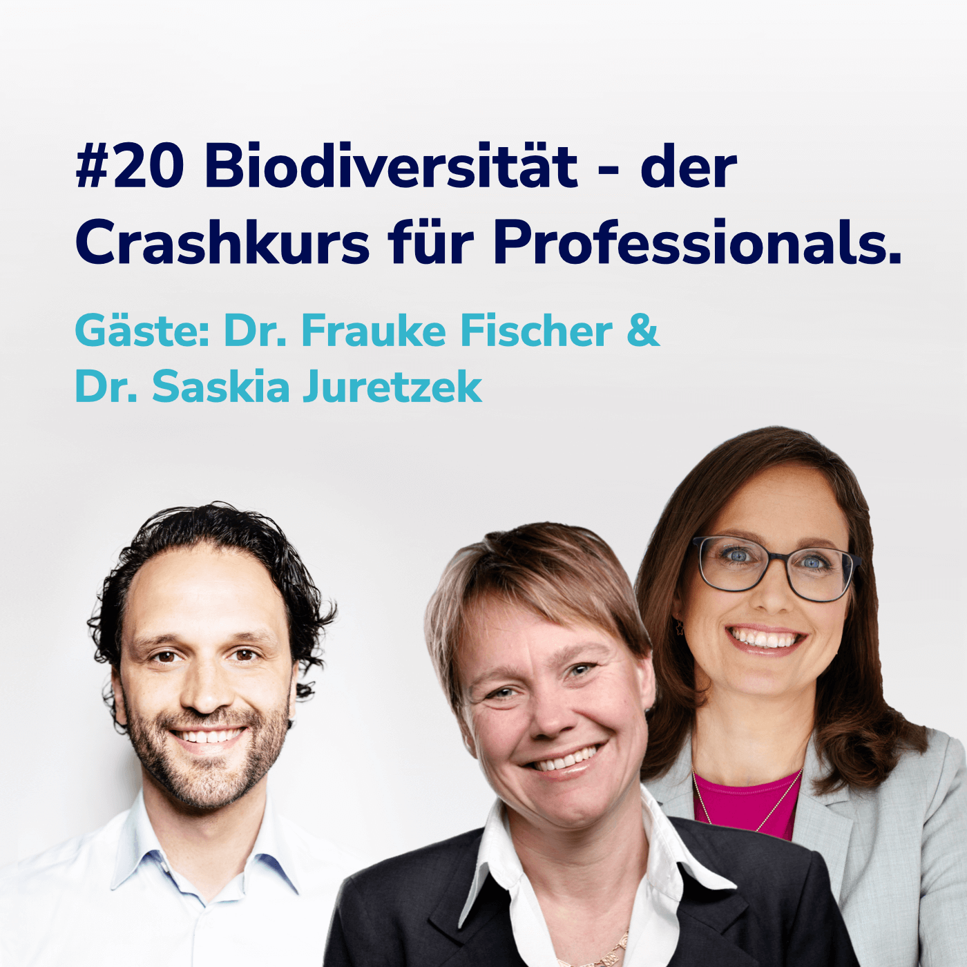 #20 Biodiversität - der Crash-Kurs für Professionals I Mit Frauke Fischer & Saskia Juretzek