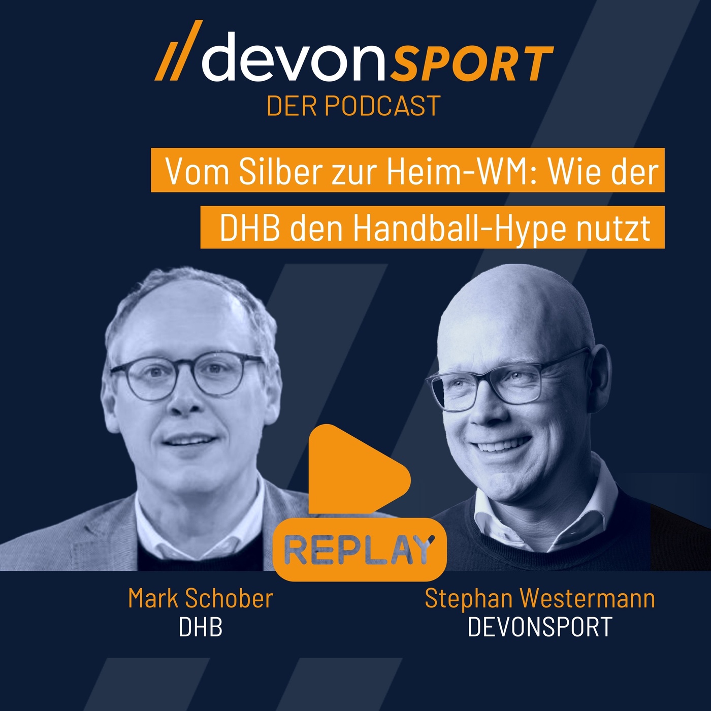 BEST-OF Replay: Vom Silber zur Heim-WM: Wie der DHB den Handball-Hype nutzt mit Mark Schober 