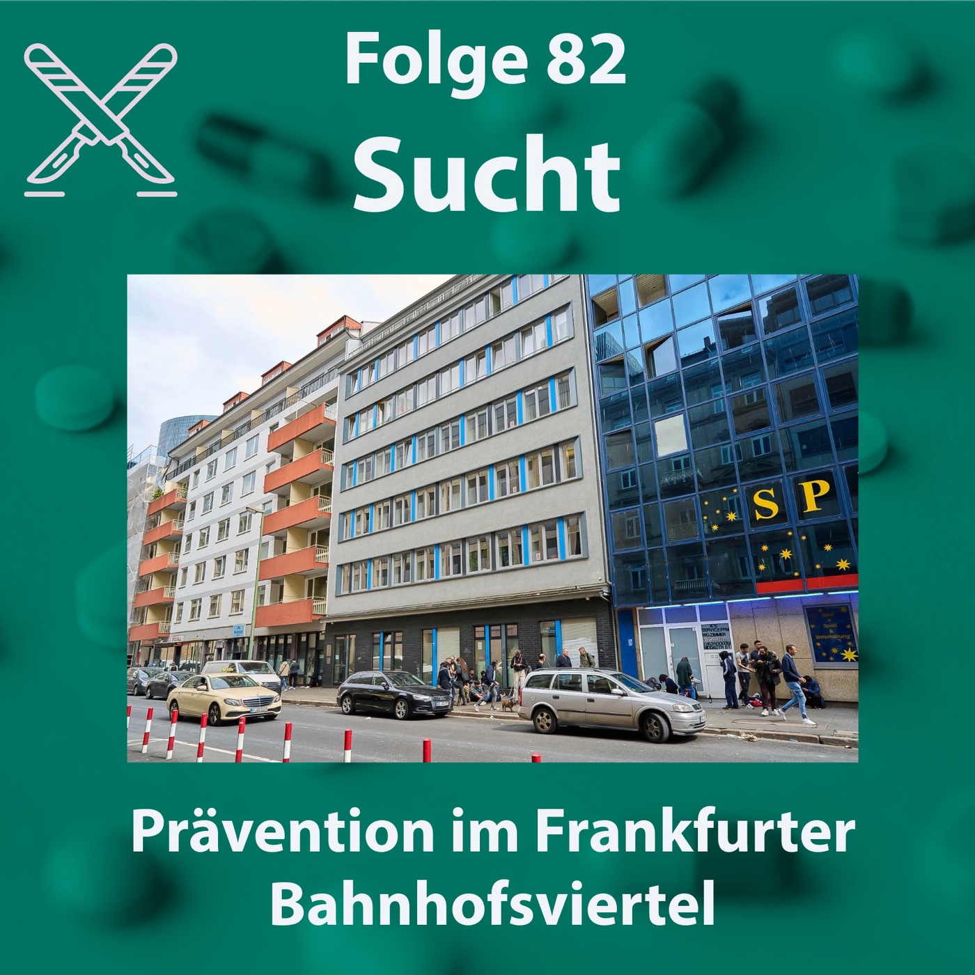 Folge 82 - Sucht - Prävention im Frankfurter Bahnhofsviertel