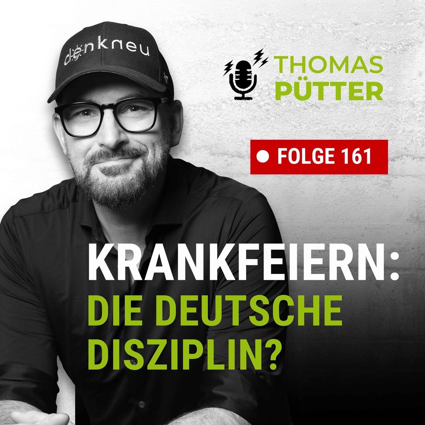 (161) Krankfeiern – die deutsche Disziplin?