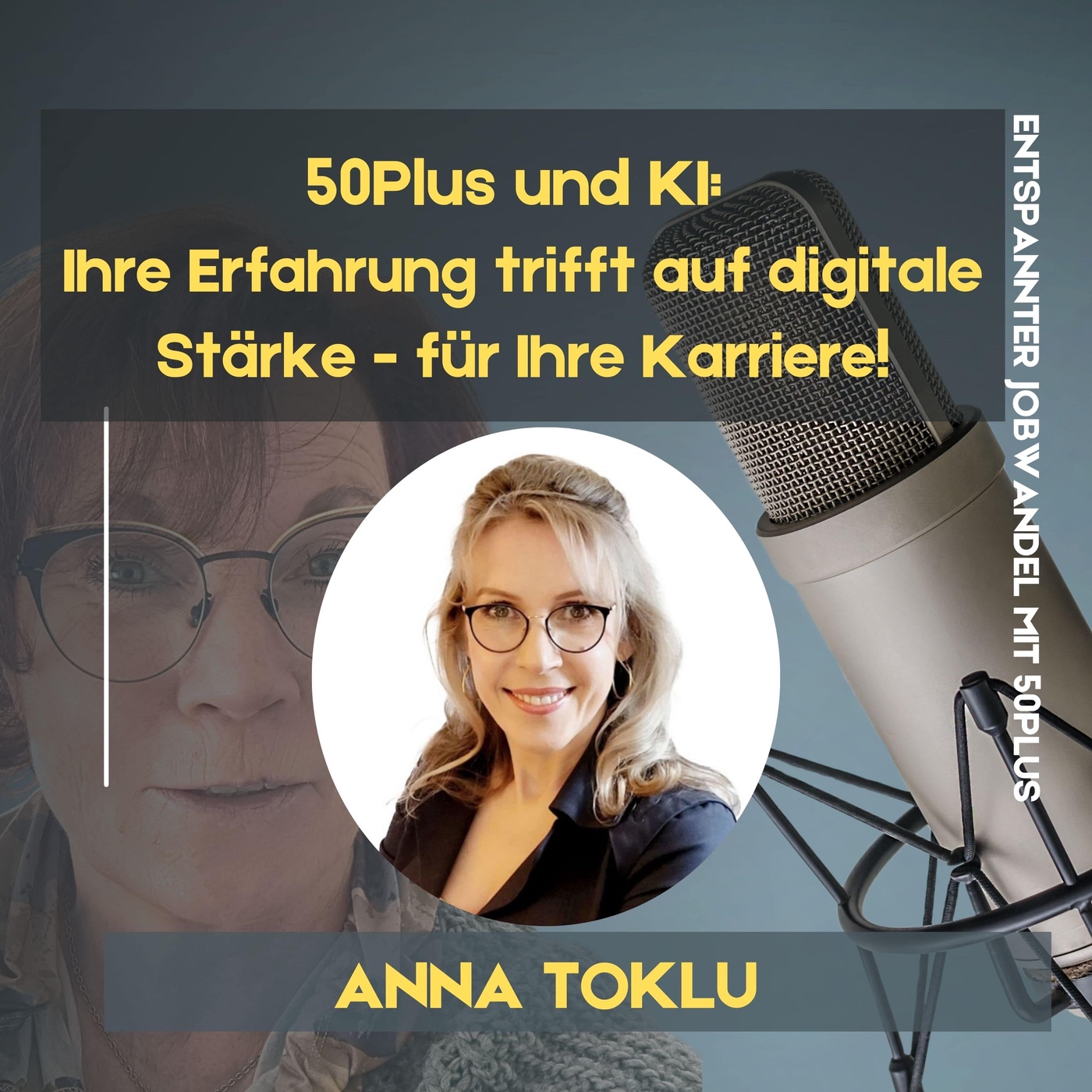 #66 -  50Plus und KI: Ihre Erfahrung trifft auf digitale Stärke - für Ihre Karriere!