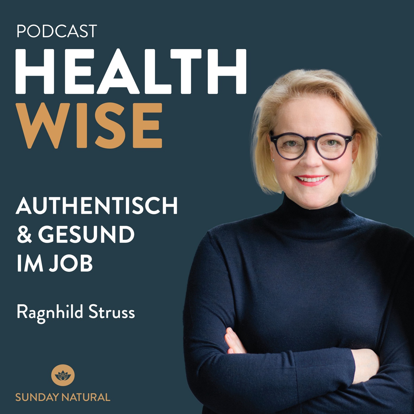 #026 Authentisch & Gesund im Job. Mit Ragnhild Struss