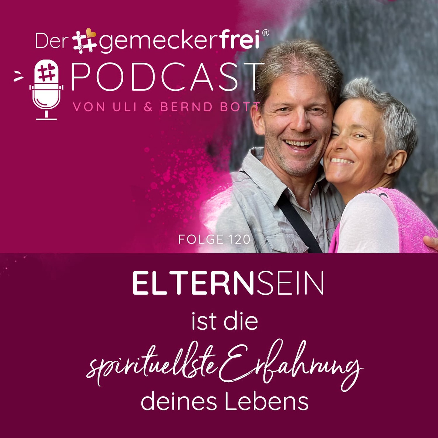 120 Elternsein ist die spirituellste Erfahrung deines Lebens