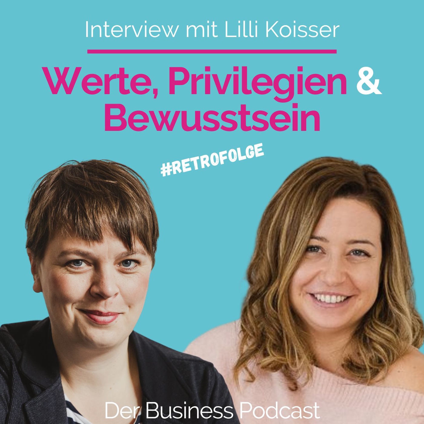 #262 - Lilli Koisser im Interview über ihre Werte und unser Privilegien-Bewusstsein