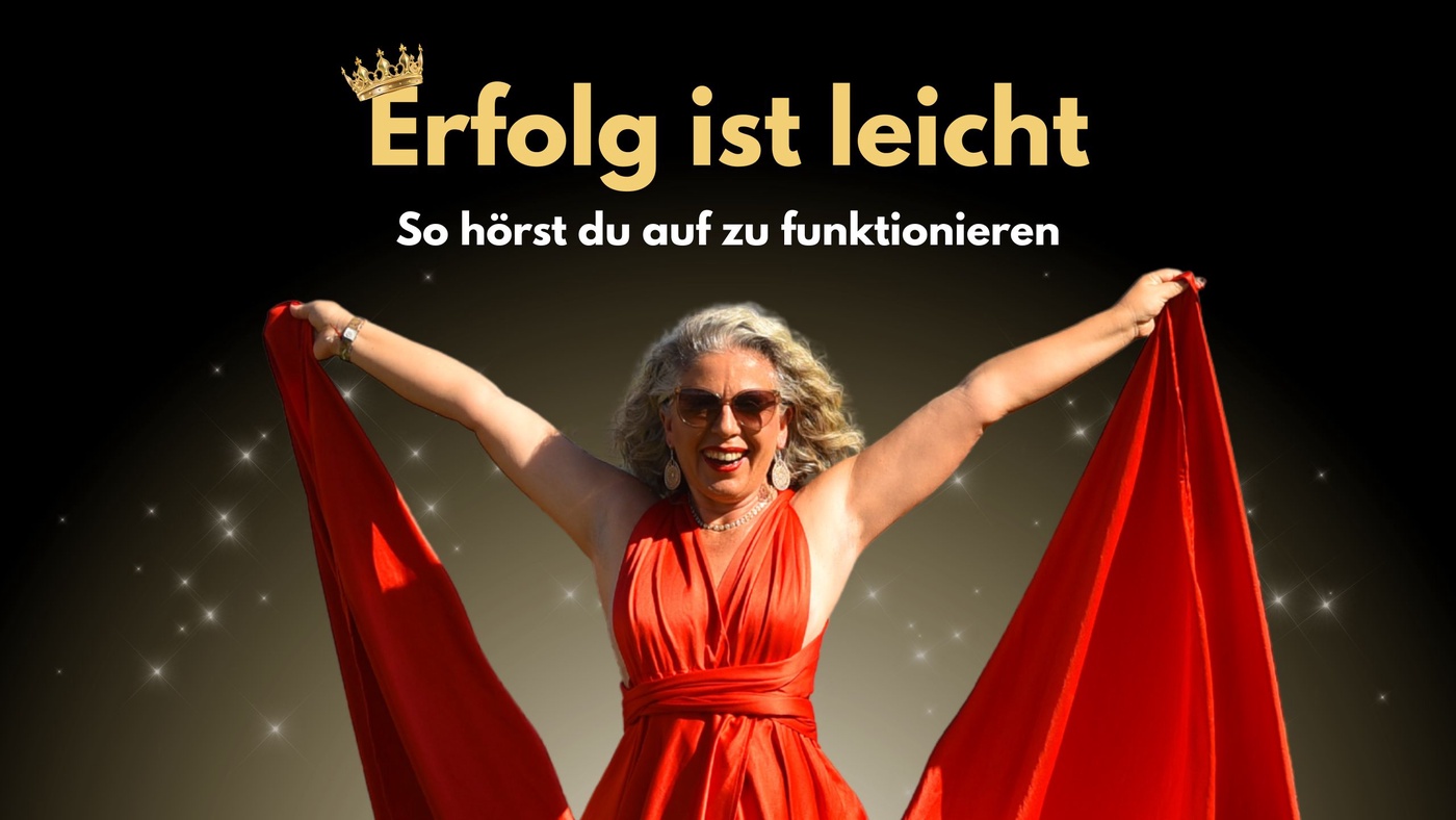 #23: Erfolg ist leicht, wenn du aufhörst zu funktionieren – dein erster Schritt zur Energie-Mentorin