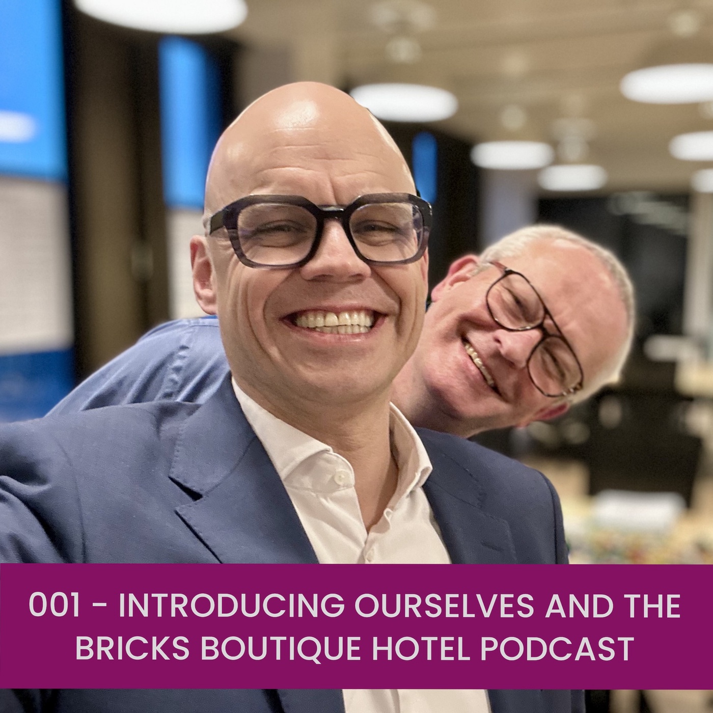 001 - Introducing Ourselves and the Bricks Boutique Hotel Podcast