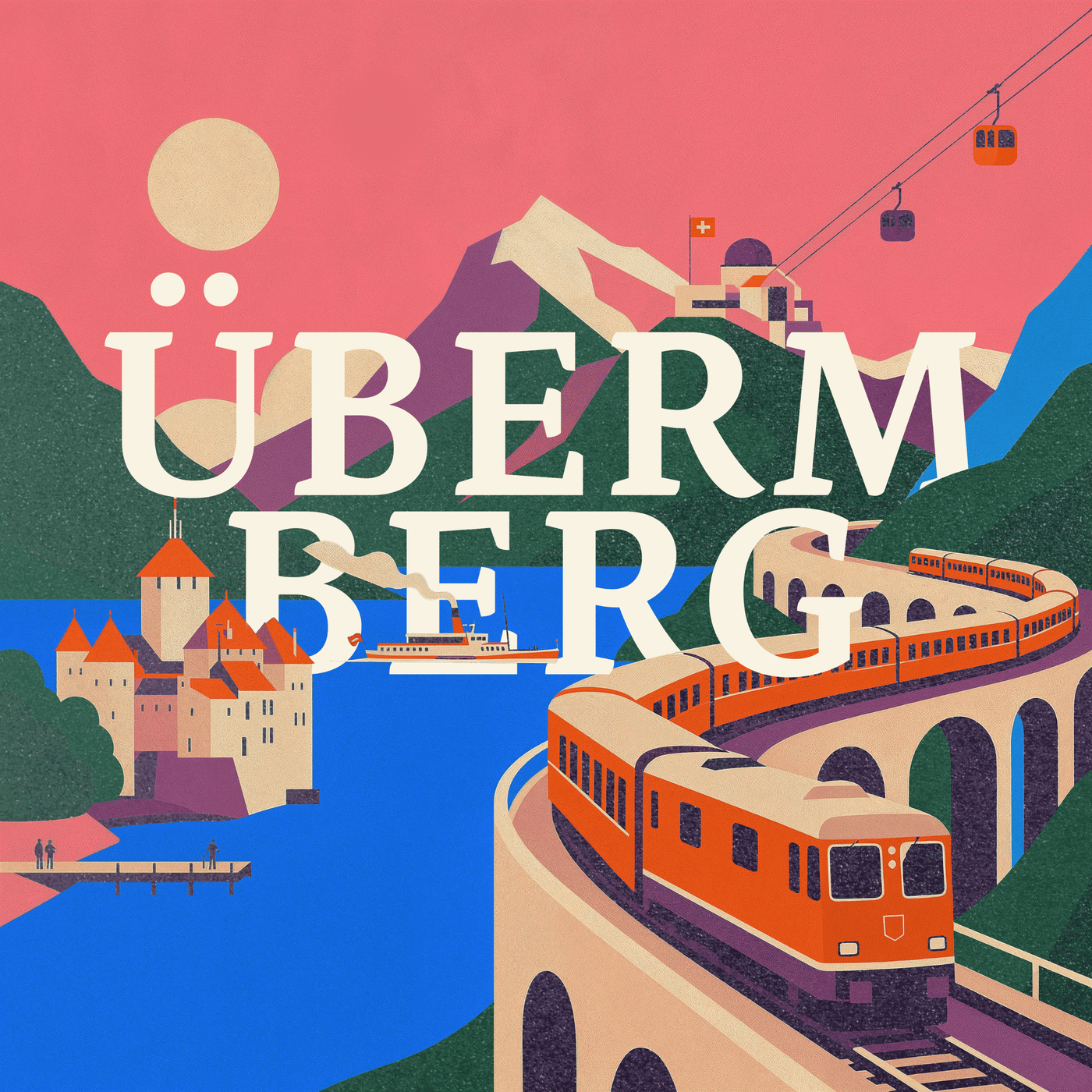 Überm Berg – eine Reise durch die Schweiz