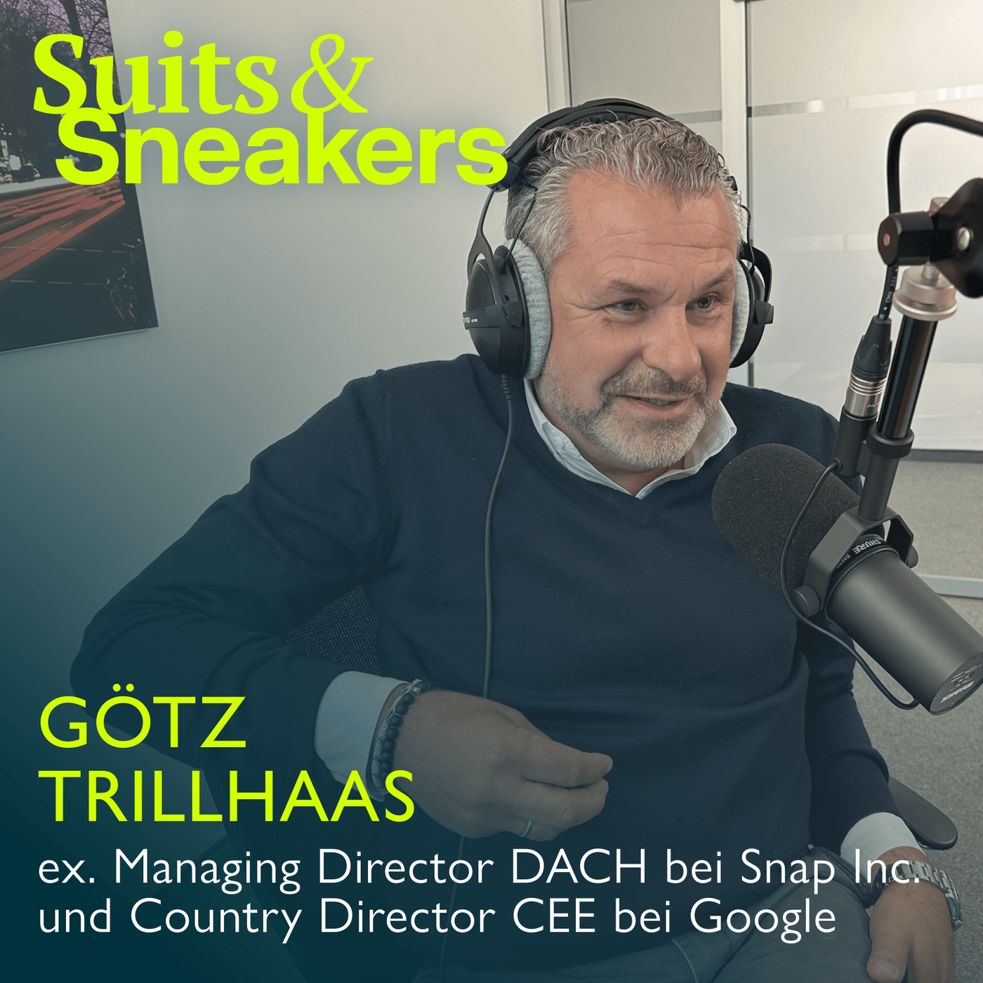 8. Götz Trillhaas, ex. Managing Director DACH, Snap Inc. und Country Director CEE, Google
