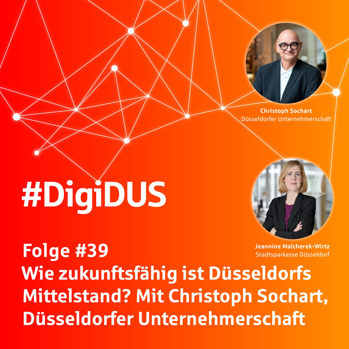 #39: Wie zukunftsfähig ist Düsseldorfs Mittelstand? Mit Christoph Sochart, Düsseldorfer Unternehmerschaft