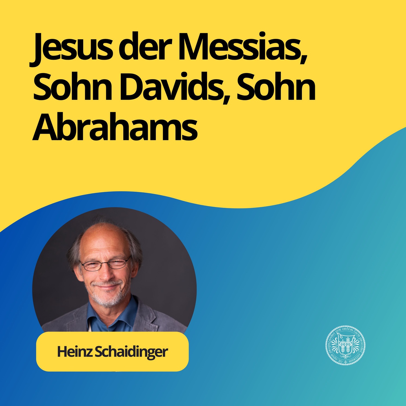 Heinz Schaidinger: Jesus der Messias, Sohn Davids, Sohn Abrahams