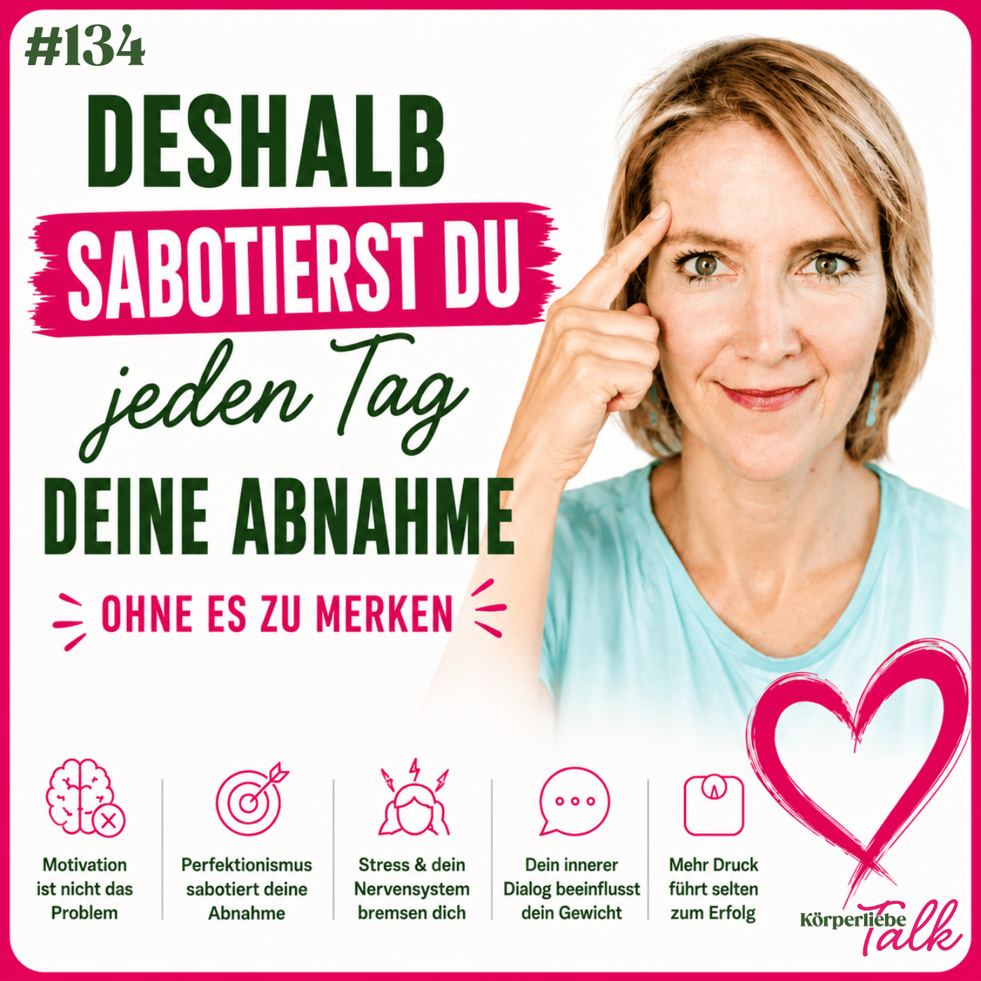 134 - Deshalb sabotierst du jeden Tag deine Abnahme – ohne es zu merken