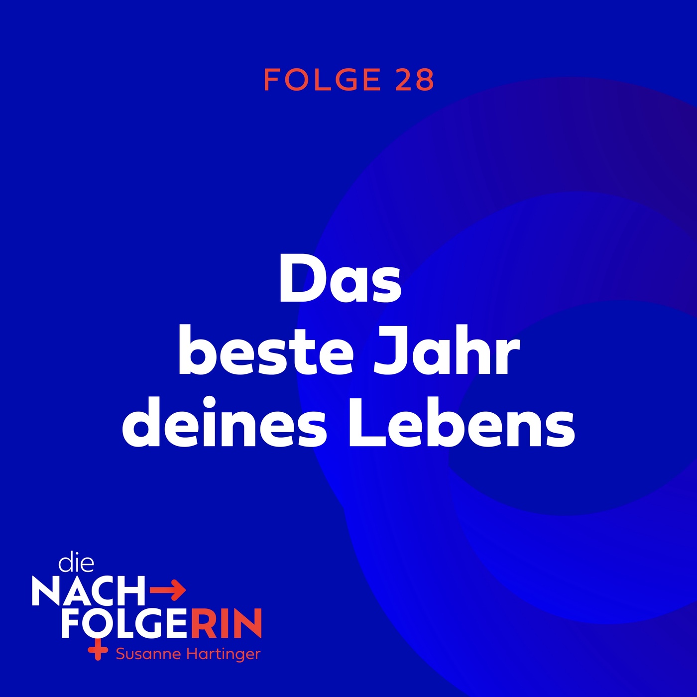 Folge 28 - Das beste Jahr deines Lebens