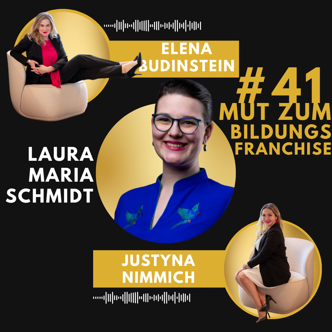 #41 Laura Maria Schmidt - Mut zum Bildungs Franchise