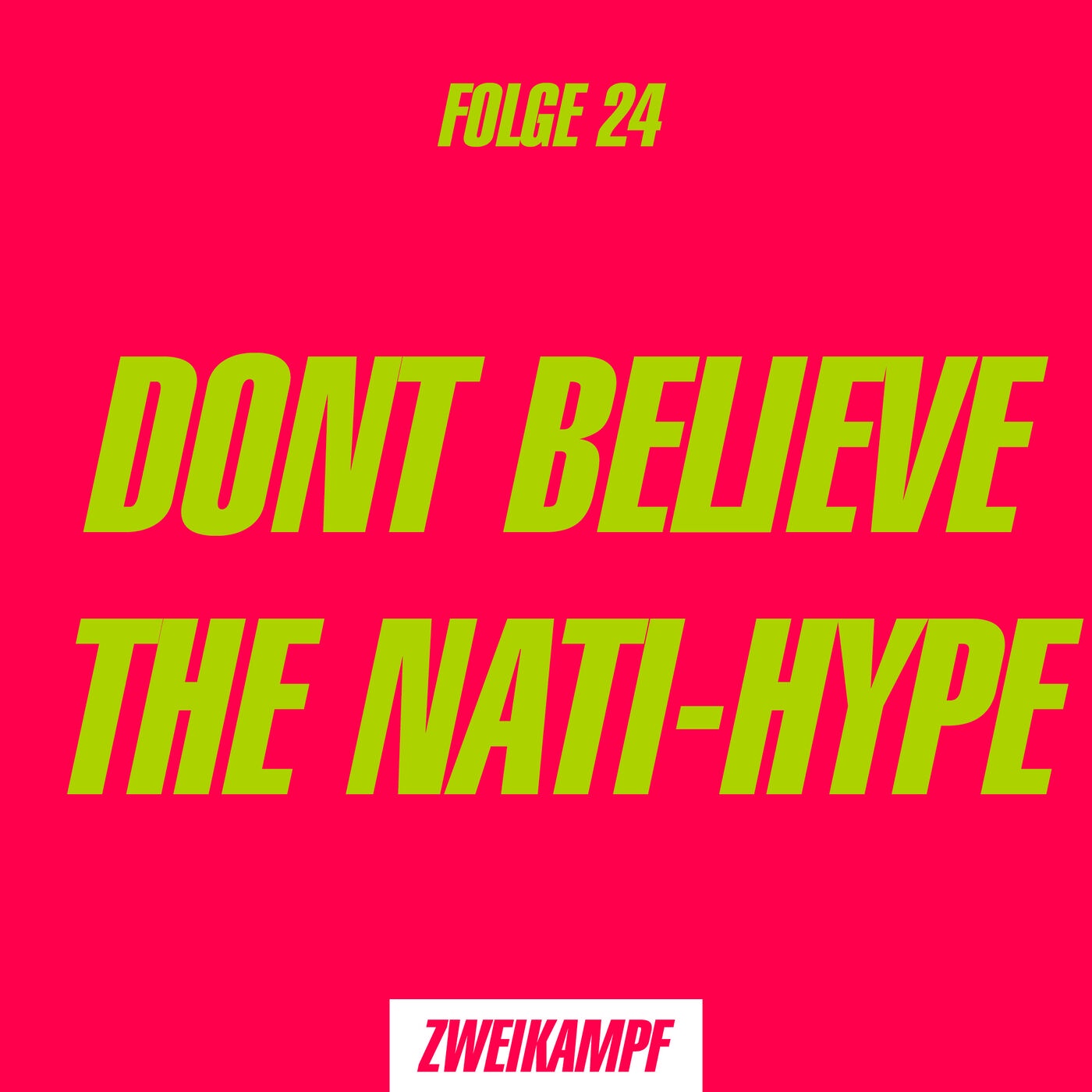Folge 24: Don't believe the Nati-Hype