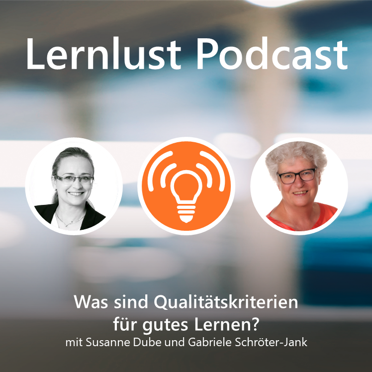 LERNLUST #7 // Was sind Qualitätskriterien für gutes Lernen?