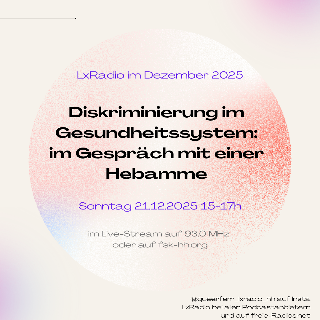 Lx Radio Dezember 2025: Diskriminierung im Gesundheitssystem - im Gespräch mit einer Hebamme