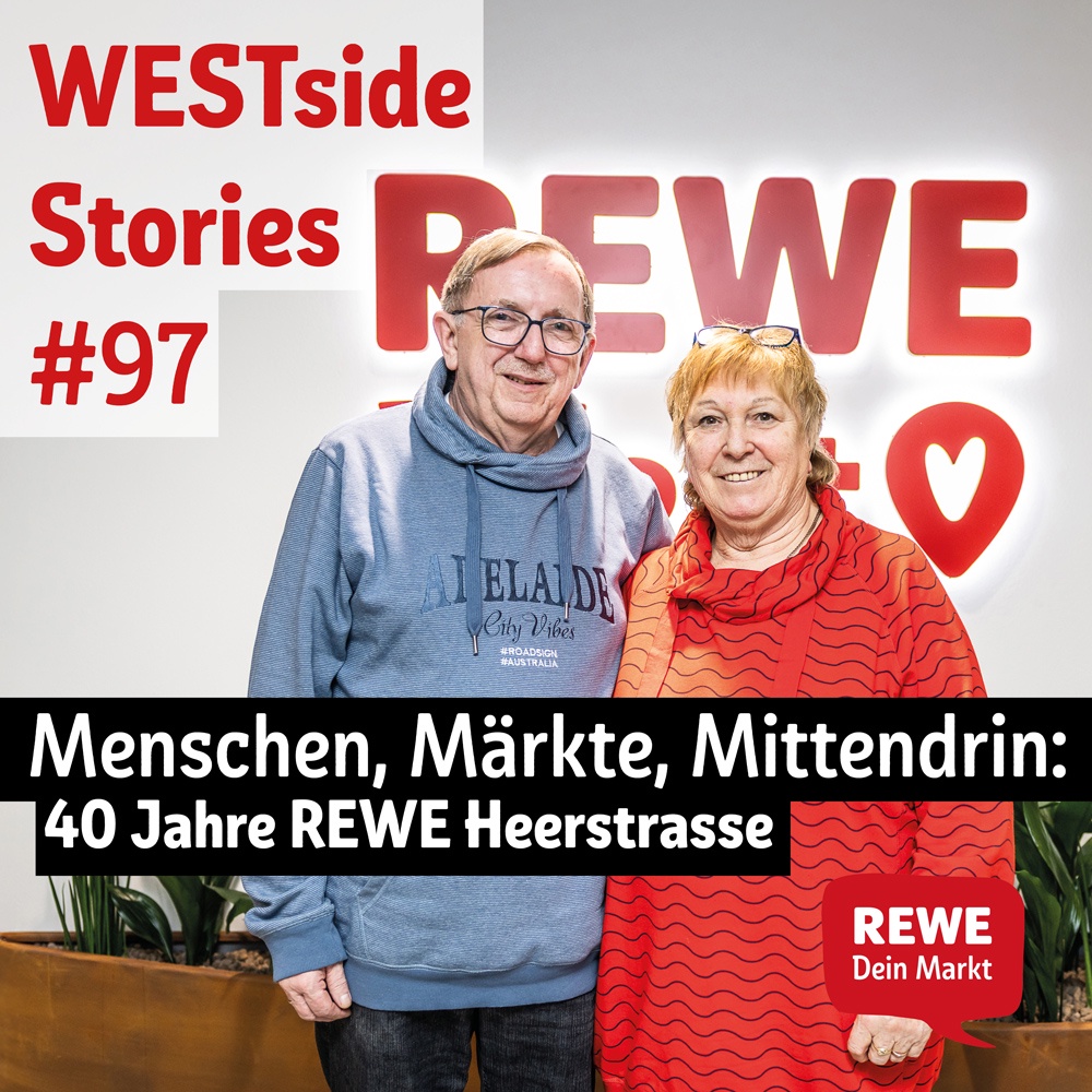 #97: Menschen, Märkte, Mittendrin: 40 Jahre REWE Heerstraße 