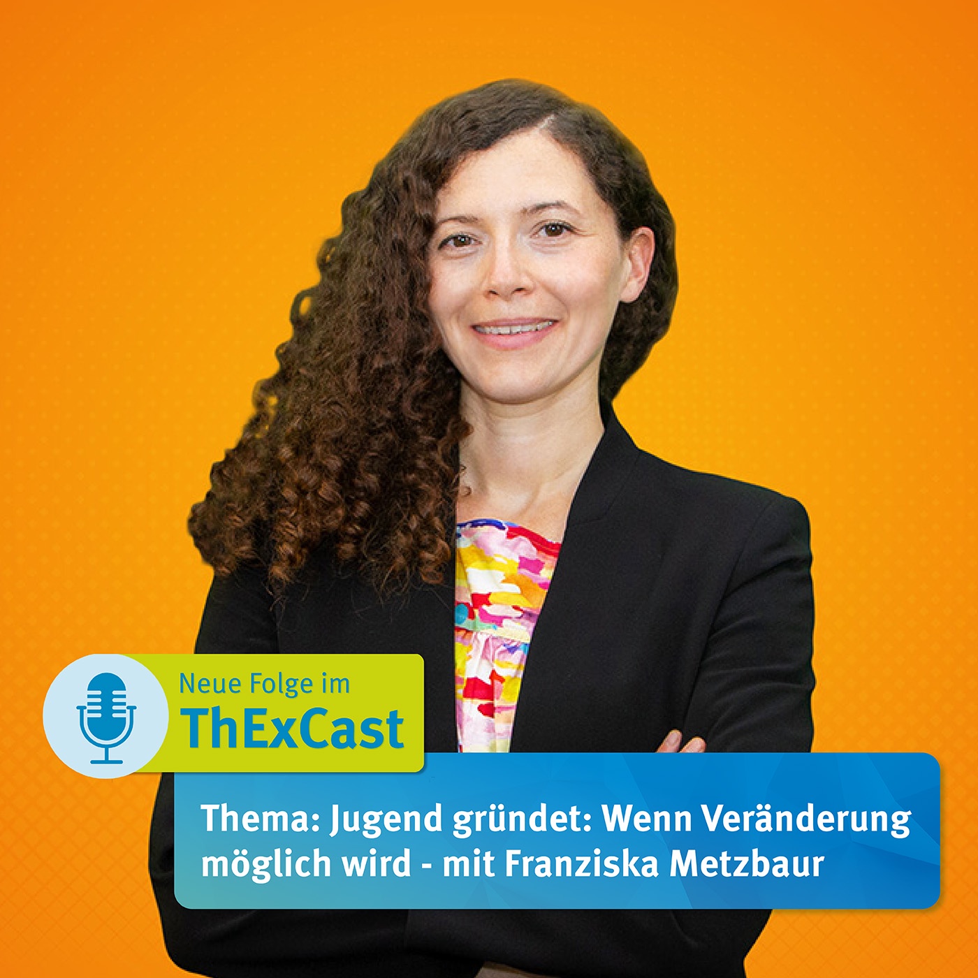 Jugend gründet: Wenn Veränderung möglich wird - mit Franziska Metzbaur
