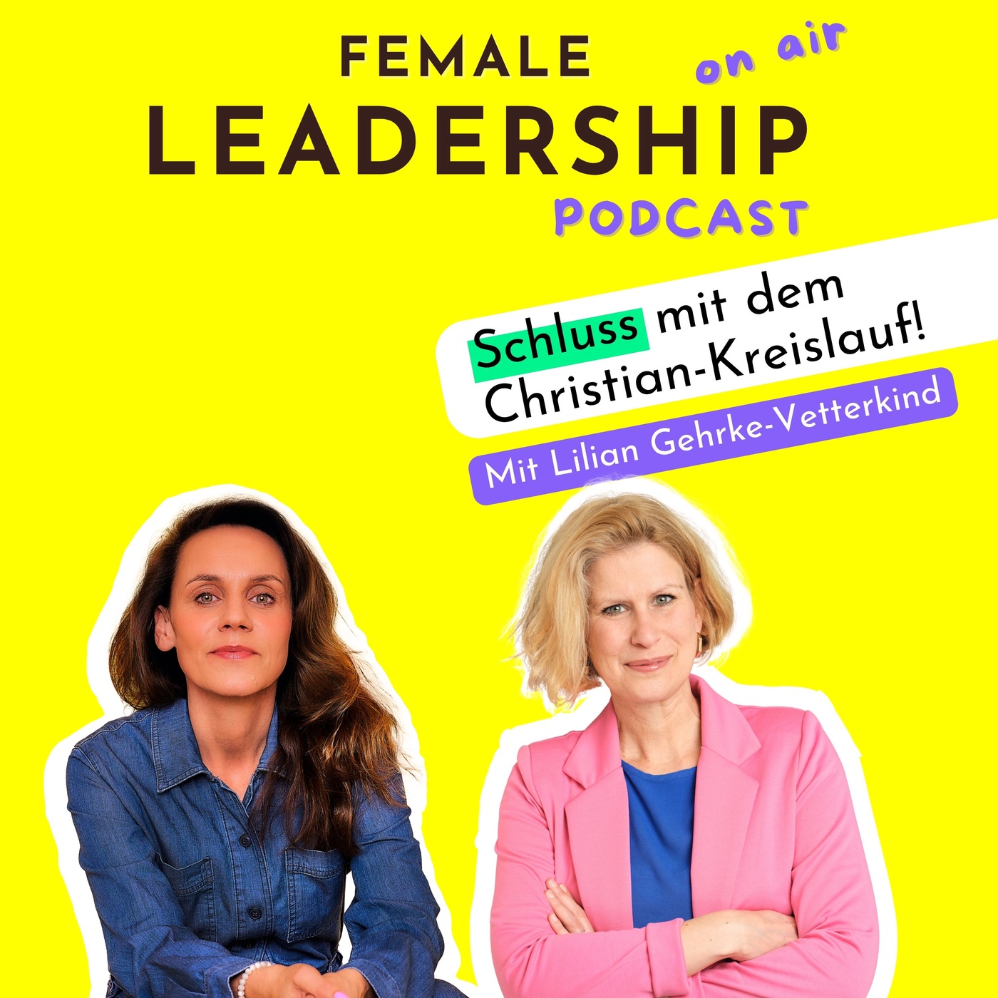 #107 Christian rekrutiert Christian? Wie wir uns mutiger für Frauen entscheiden – Mit Lilian Gehrke-Vetterkind 