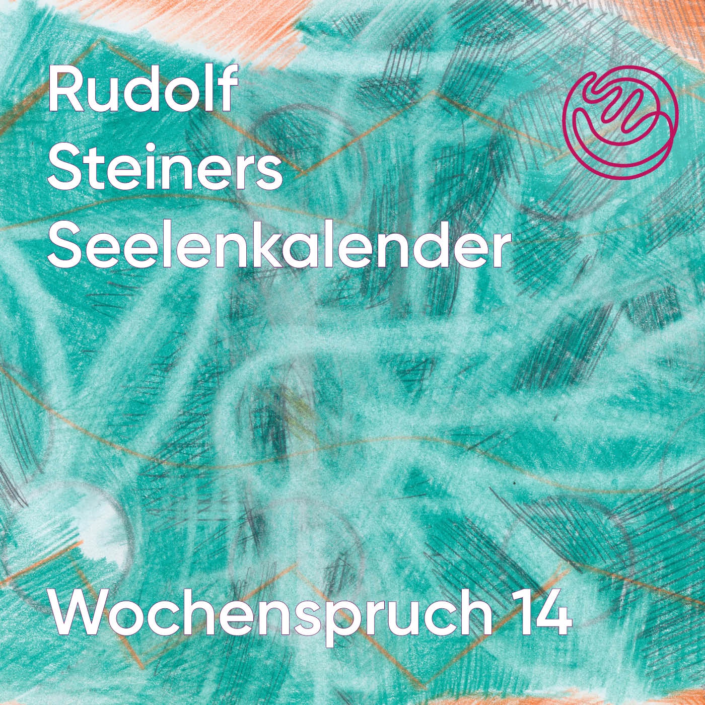 Wochenspruch 14 aus dem Seelenkalender Rudolf Steiners