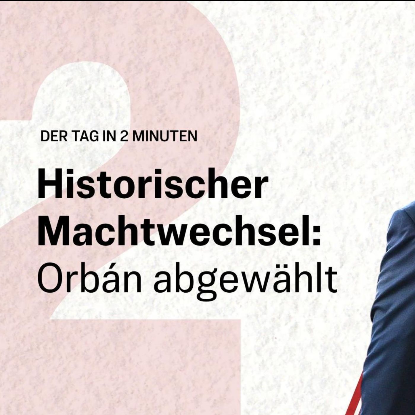 Machtwechsel in Ungarn: Opposition gewinnt Zweidrittelmehrheit | Der Tag in 2 Minuten